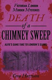 Death of a Chimney Sweep (London Murder, Bk 4)