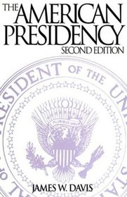 The American Presidency: Second Edition