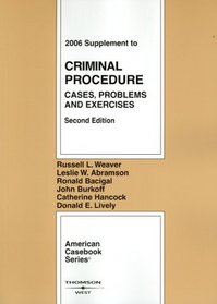 Criminal Procedure: Cases, Problems & Exercises (American Casebook Series)