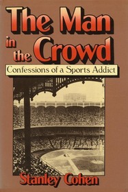 The man in the crowd: Confessions of a sports addict