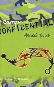 Grace's Twist (Camp Confidential, Bk 3)