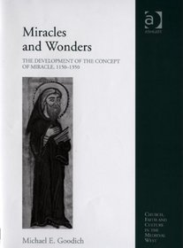 Miracles and Wonders (Church, Faith and Culture in the Medieval West)