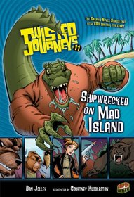 #11 Shipwrecked on Mad Island (Twisted Journeys)