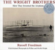 The Wright Brothers: How They Invented the Airplane (Newbery Honor Book)