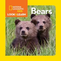 National Geographic Little Kids Look and Learn: Bears (Look & Learn)