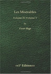 Les Miserables - 1st Edition: Volume IV - V (Volume 2)