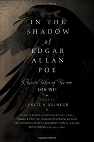 In the Shadow of Edgar Allan Poe: Classic Tales of Horror, 1816-1914