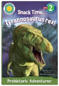Snack Time, Tyrannosaurus rex (Read & Discover) (Prehistoric Pals)