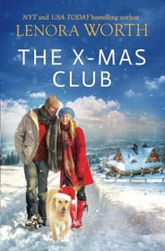 The X-Mas Club: A Christmas Romance of Faith, Miracles and Friendship
