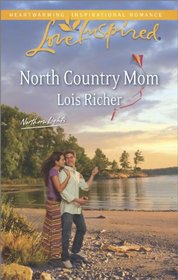 North Country Mom (Northern Lights, Bk 3) (Love Inspired, No 849)