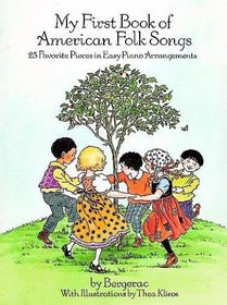 My First Book of American Folk Songs : 25 Favorite Pieces in Easy Piano Arrangements
