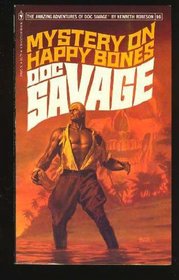 Mystery on Happy Bones (Doc Savage #96)