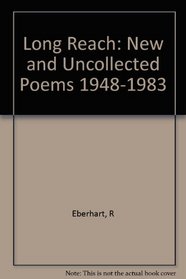 Long Reach: New and Uncollected Poems 1948-1983