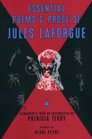 Essential Poems and Prose of Jules Laforgue (English and French Edition)