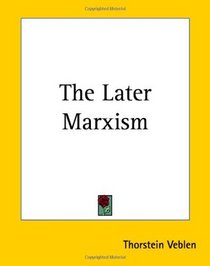 The Later Marxism