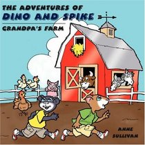 The Adventures of Dino and Spike: Grandpa's Farm