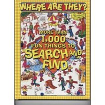 Where are they?: More than 1,000 fun things to search and find, four books in one