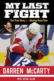 My Last Fight: The True Story of a Hockey Rock Star