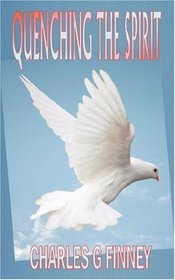 Quenching the Spirit (Holy Spirit Christian Classics)