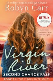 Second Chance Pass: Book 5 (A Virgin River Novel)