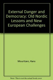 External Danger and Democracy: Old Nordic Lessons and New European Challenges