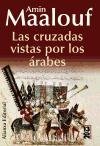 Las cruzadas vistas por los arabes / The Crusades through Arab Eyes (Spanish Edition)
