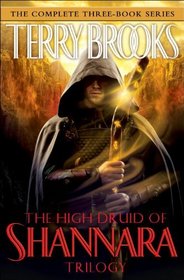 The High Druid of Shannara Trilogy: Jarkus Ruus / Tanequil / Straken