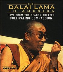 The Dalai Lama in America :Culitvating Compassion (The Dalai Lama in America, Beacon Theater Lecture, 2)