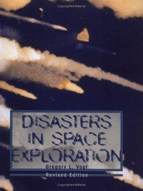 Disasters in Space Exploration : Revised Edition
