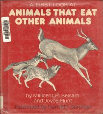 A First Look at Animals That Eat Other Animals (First Look At...(Walker & Co.))