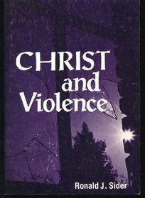 Christ and Violence (Christian Peace Shelf)
