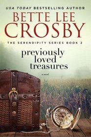 Previously Loved Treasures: The Serendipity Series Book Two (Volume 2)