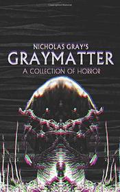 Graymatter: A Collection of Horror