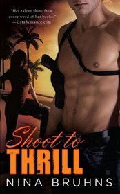 Shoot to Thrill (Passion for Danger, Bk 1)