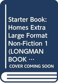 Longman Book Project: Non-fiction: Homes Topic: Starter Book: Extra Large Format (Longman Book Project)