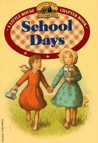 School Days (Little House Chapter Book, Bk 4)