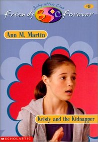 Kristy and the Kidnapper (Baby-Sitters Club Friends Forever)