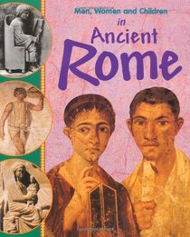 In Ancient Rome (Men, Women & Children)