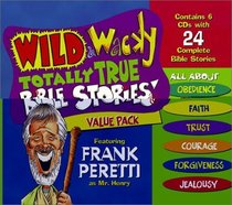Wild  Wacky Totally True Bible Stories: Value Pack Featuring Frank Peretti As Mr. Henry