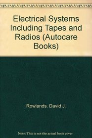 Electrical Systems Including Tapes and Radios (Autocare Books)