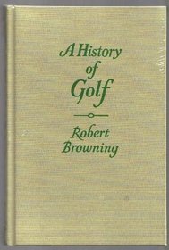 History of Golf (Classics of Golf Series)