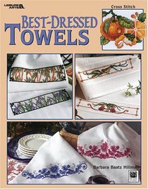 Best-Dressed Towels - Counted Cross Stitch Patterns (Leisure Arts #3462)