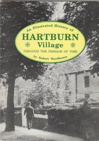 An Illustrated History of Hartburn Village (Through the Passage of Time)