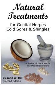 Natural Treatments for Genital Herpes, Cold Sores and Shingles