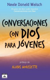 Conversaciones con Dios para jovenes (Conversations with God for Teens) (Spanish Edition)