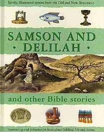 Samson and Delilah and other Bible stories