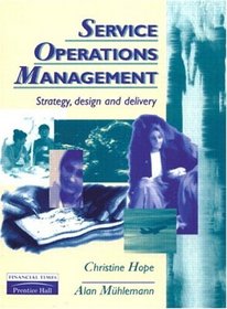 Service Operations Management: Strategy, Design and Delivery
