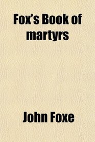 Fox's Book of martyrs