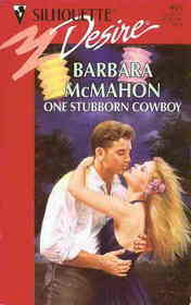 One Stubborn Cowboy (Silhouette Desire, No 915)