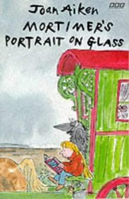 Mortimer's Portrait on Glass (Arabel and Mortimer, Bk 8)